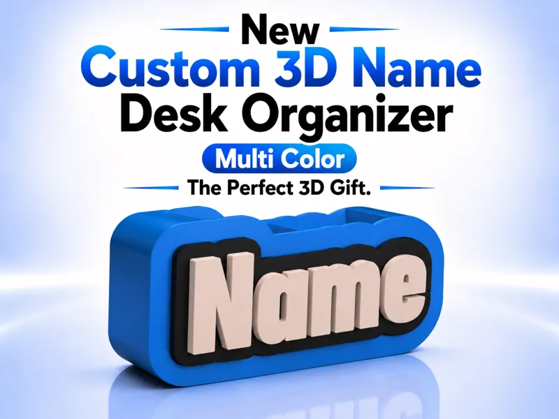 Custom 3D Name Desk Organizer - The Perfect Gift