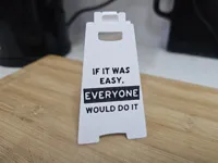 If it was easy... Desk Sign