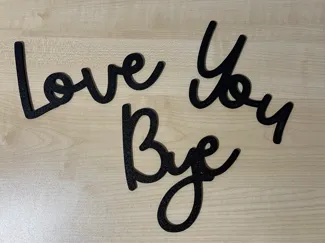 Love You Bye - 3mm thick (face down print)