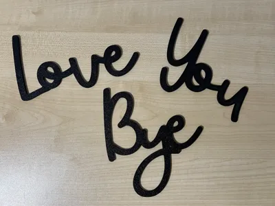 Love You Bye - 3mm thick (face down print)