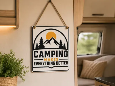 Camping Makes Everything Better Sign