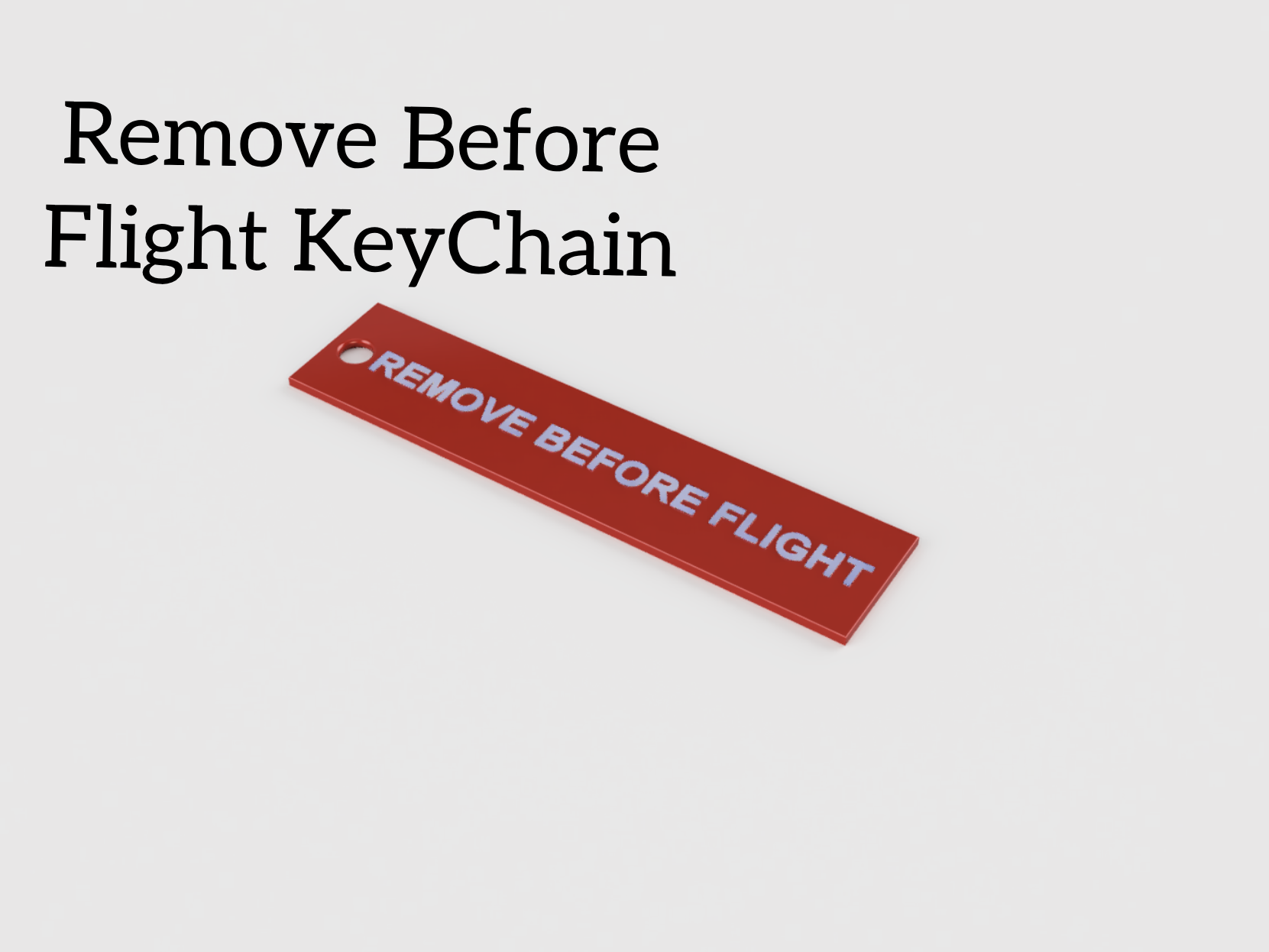 Remove Before Flight KeyChain