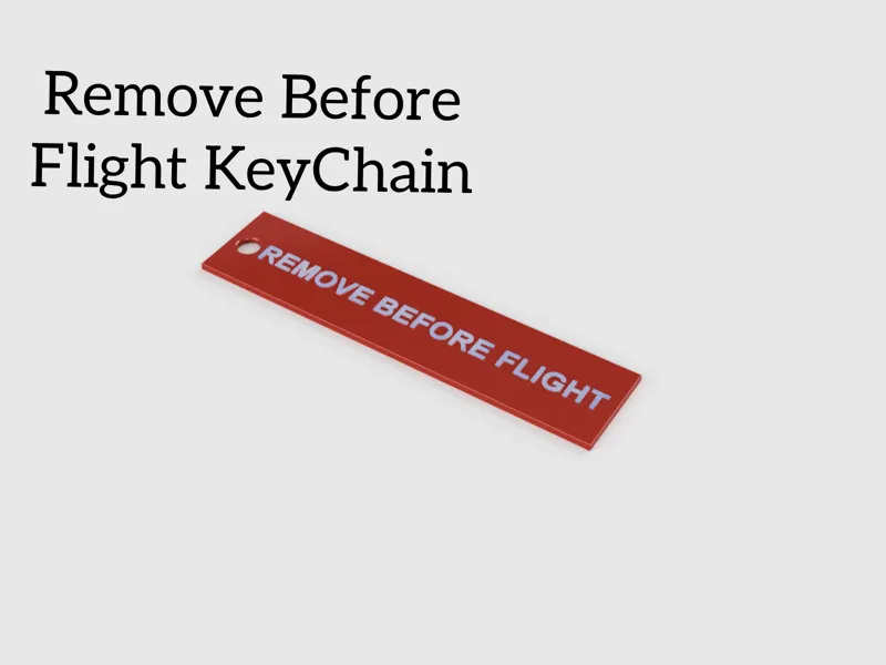 Remove Before Flight KeyChain