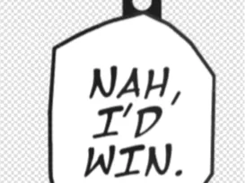 "Nah, I'd Win" Keychain
