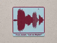 From Josiah: "Call Me Maybe?"