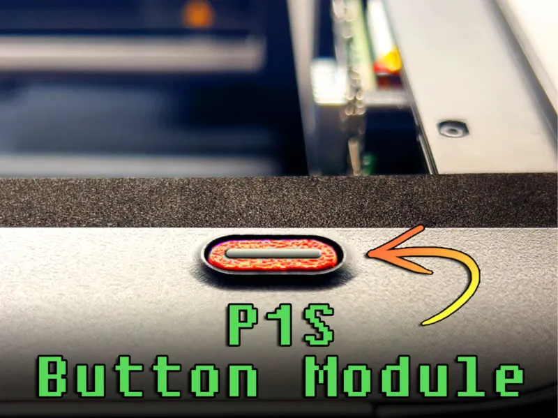 Bambu Lab P1S Button Module