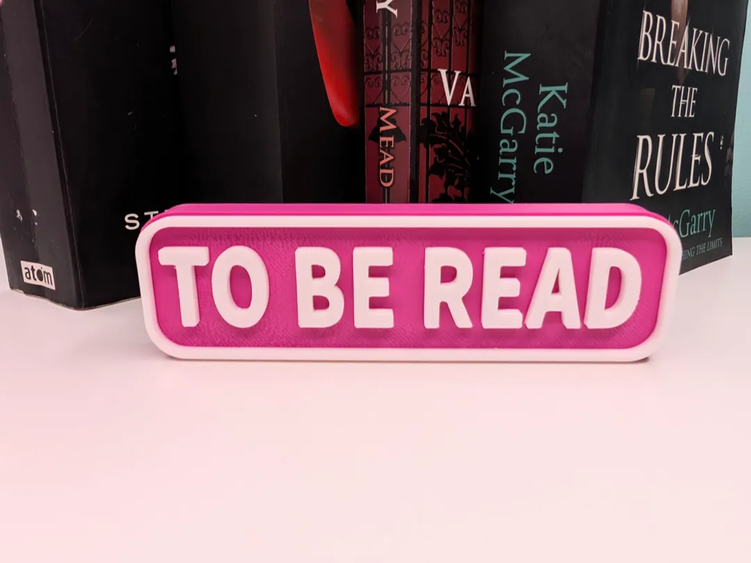 Top. Read Sign To Be Read Bookshelf Sign - Free 3D Print Model - MakerWorld