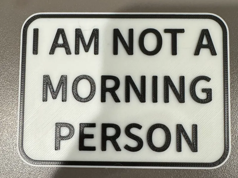 I am not a morning person