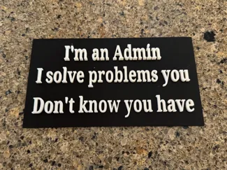 Funny admin sign (Free to sell)
