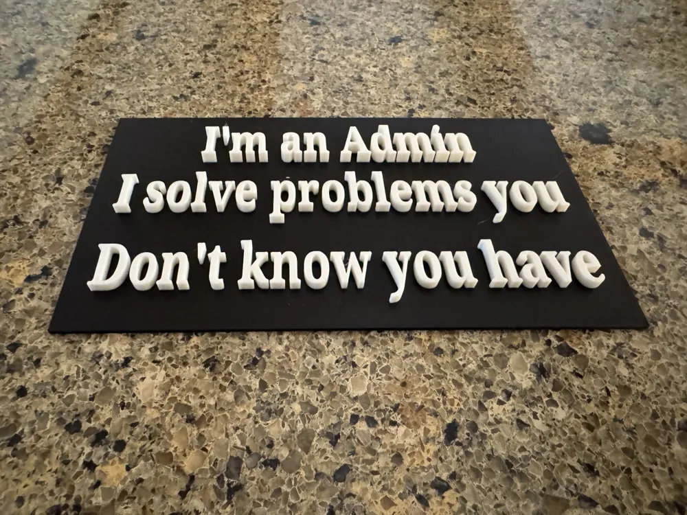 Funny admin sign (Free to sell) - Free 3D Print Model - MakerWorld