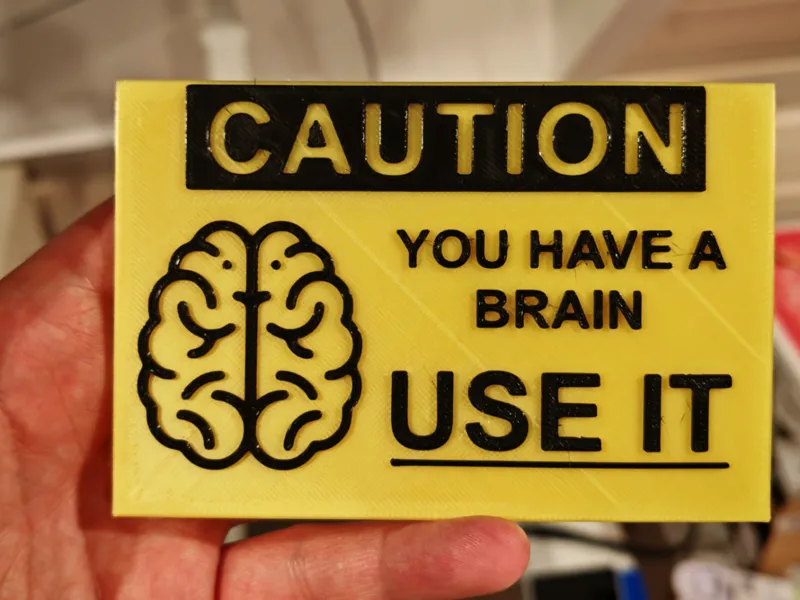 Hinweisschild "Use Your Brain" English