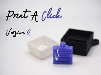 Print A Click |Mechanical Fidget Clicker Switch V2