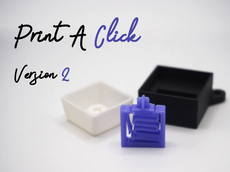 Print A Click |Mechanical Fidget Clicker Switch V2