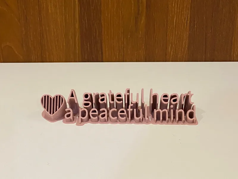 A grateful heart, a peaceful mind.