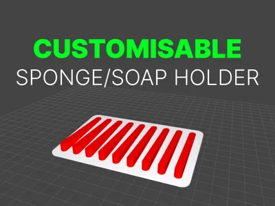 Sponge/Soap Holder (Customisable)