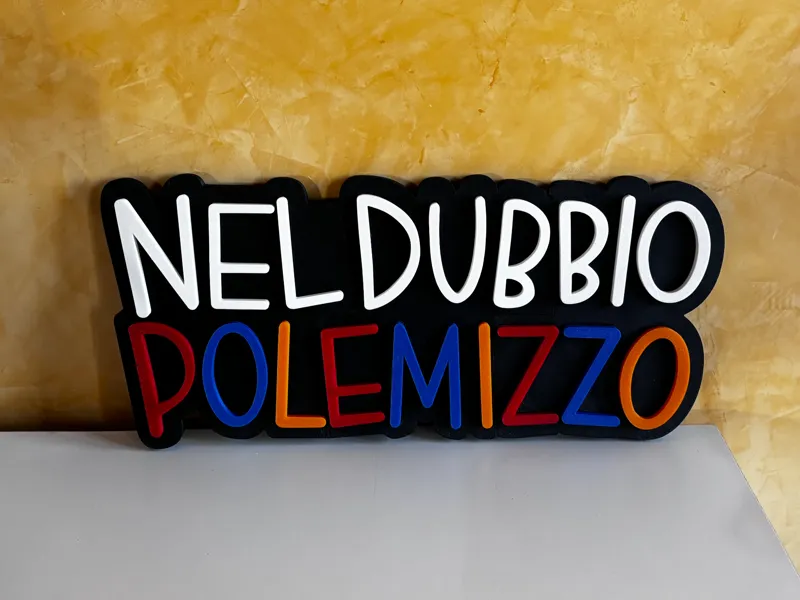 Insegna 3D "Nel dubbio polemizzo"