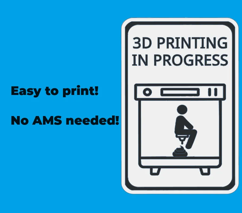 Pooping 3D Printing Sign - No AMS needed!