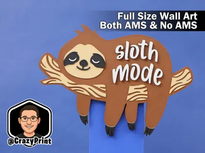 Sloth Mode - Cute relaxed Wall Art / Sign - No AMS