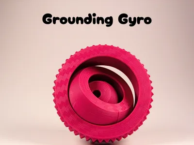 Grounding Gyro – An Anxiety Relief Fidget