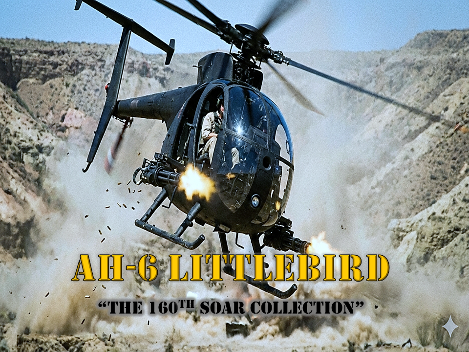 AH-6 Littlebird  160th SOAR Collection