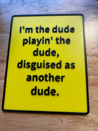 Dude Sign
