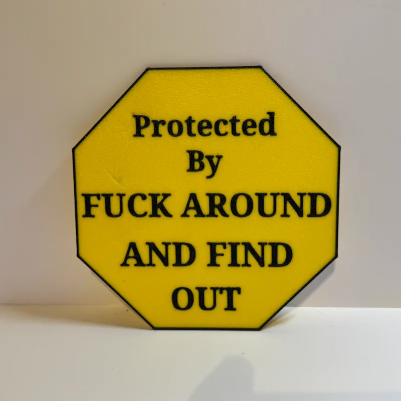 Protected by F' AROUND AND FIND OUT Sign