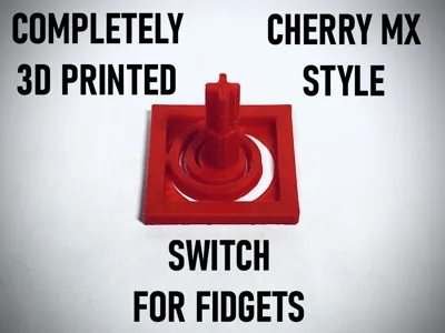Completely 3D Printed Cherry MX Style Switch