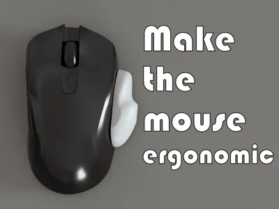 Make the mouse ergonomic