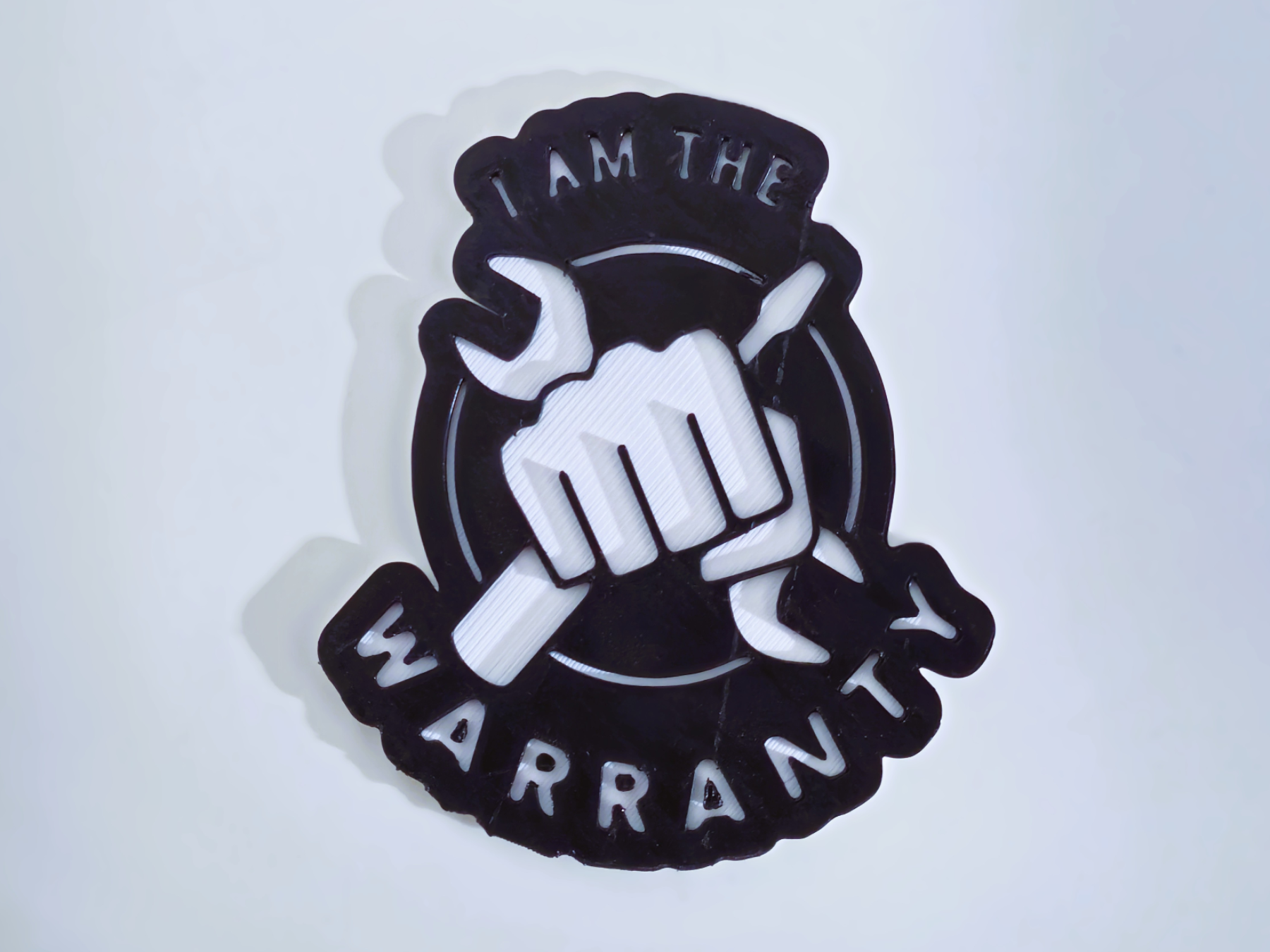 I am the warranty - sign