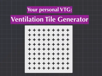 Ventilation Tiles | Lüftungs-Fliesen + Generator