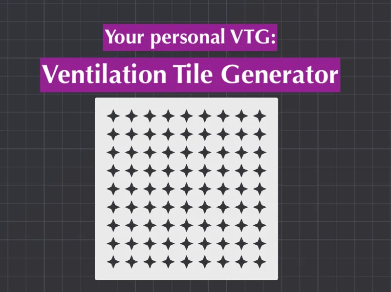 Ventilation Tiles | Lüftungs-Fliesen + Generator