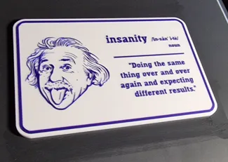 Sign "Definition of Insanity"