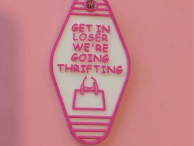 Get in loser we're going thrifting. keychain