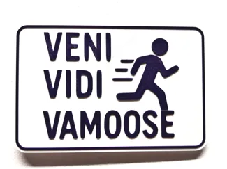 "I came, I Saw, I Left" Sign