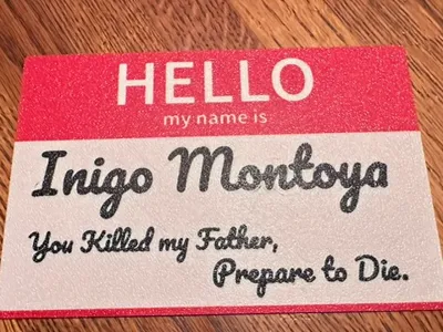 My name is Inigo Montoya