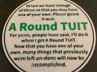 A Round TUIT coaster