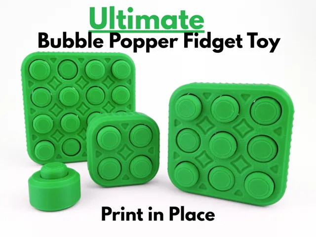 Ultimate Bubble Popper Fidget Toy (Print in Place)