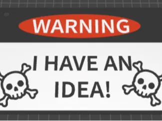 Funny "I HAVE AN IDEA!" Sign