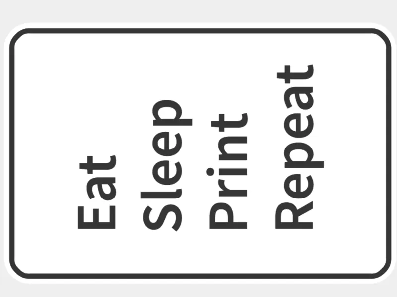 Eat sleep print repeat sign