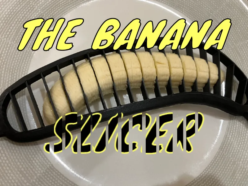 The Banana Slicer