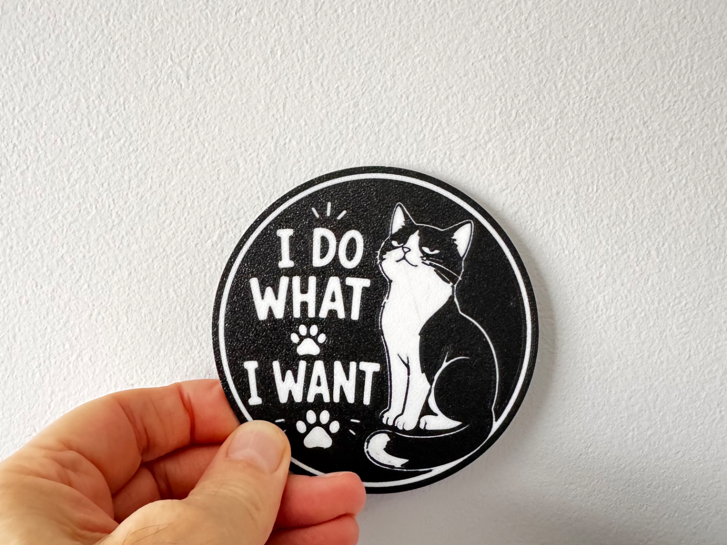 I Do What I Want Cat Coaster