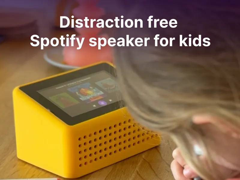 Distraction free Spotify speaker for kids