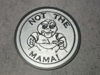 Not the Mama Coin