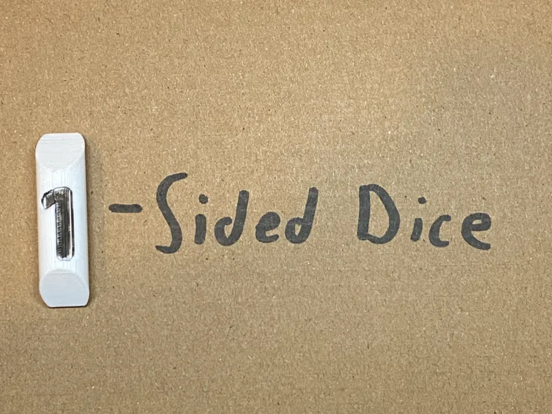 One Sided Dice