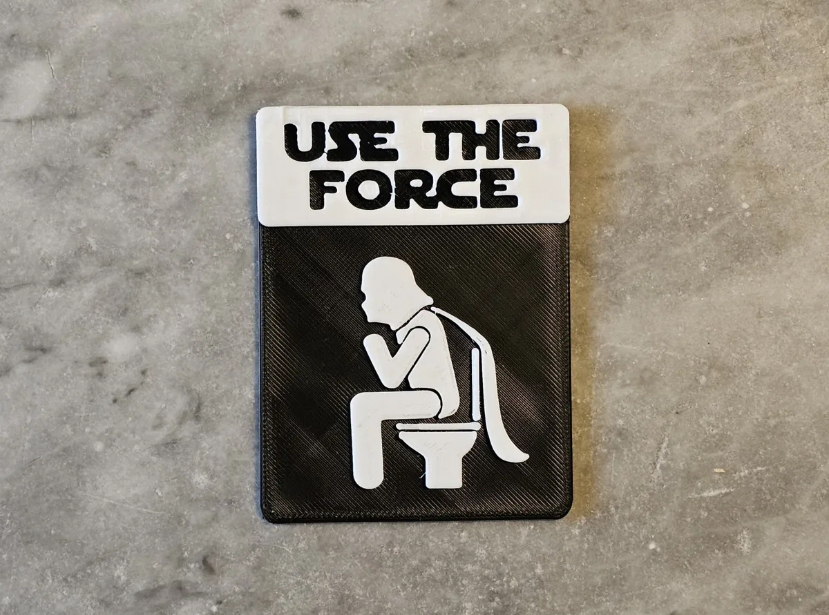 Using The Force Sign Use the force - bathroom sign - Free 3D Print Model - MakerWorld