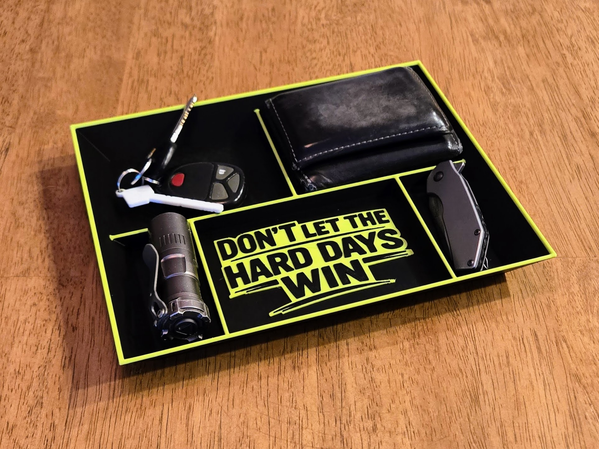 “Don’t Let the Hard Days Win”  ~ EDC Dump Tray