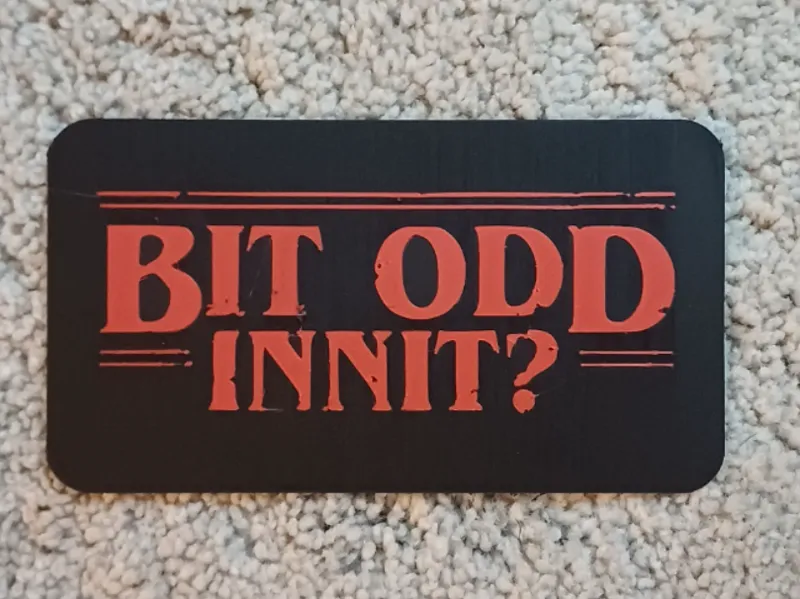 British Stranger Things Sign (Bit odd, innit?)