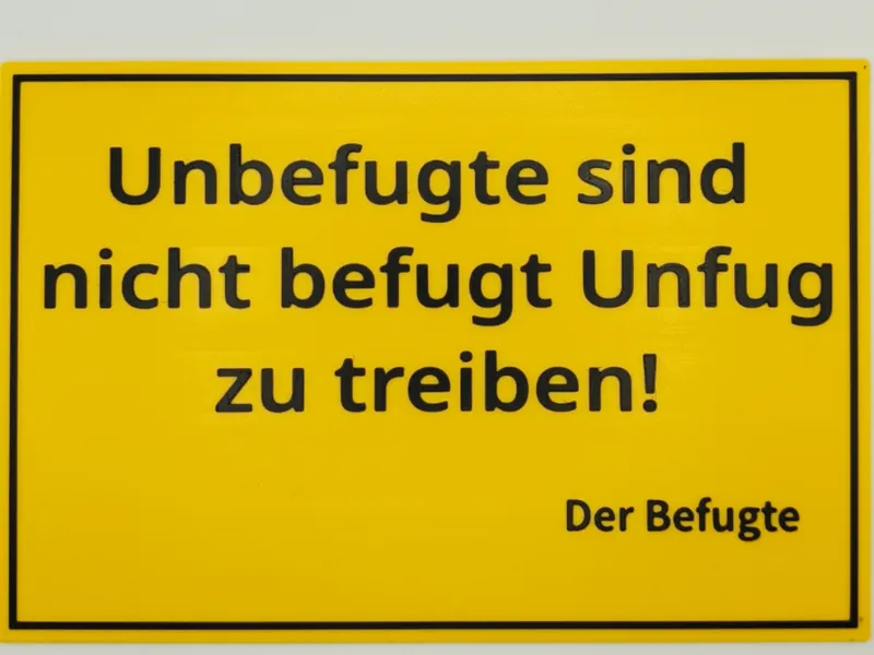 Unbefugte sind nicht befugt..
