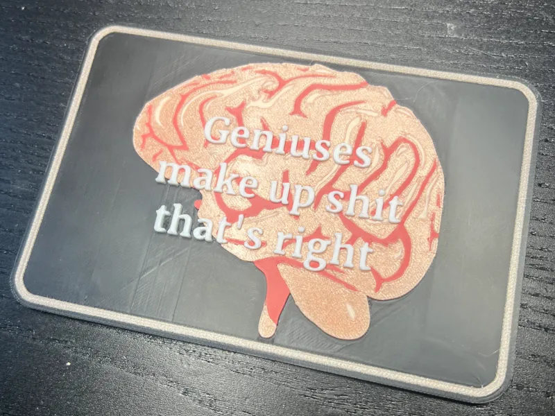 Geniuses make up shit that’s right 