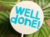 WELL DONE